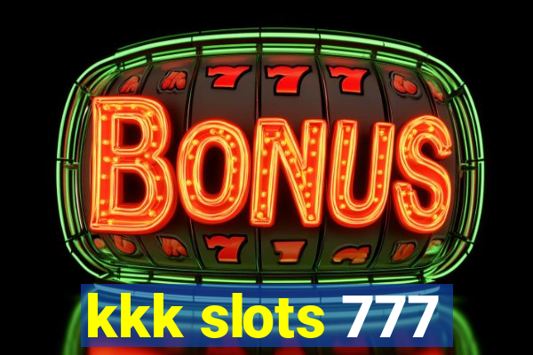 kkk slots 777